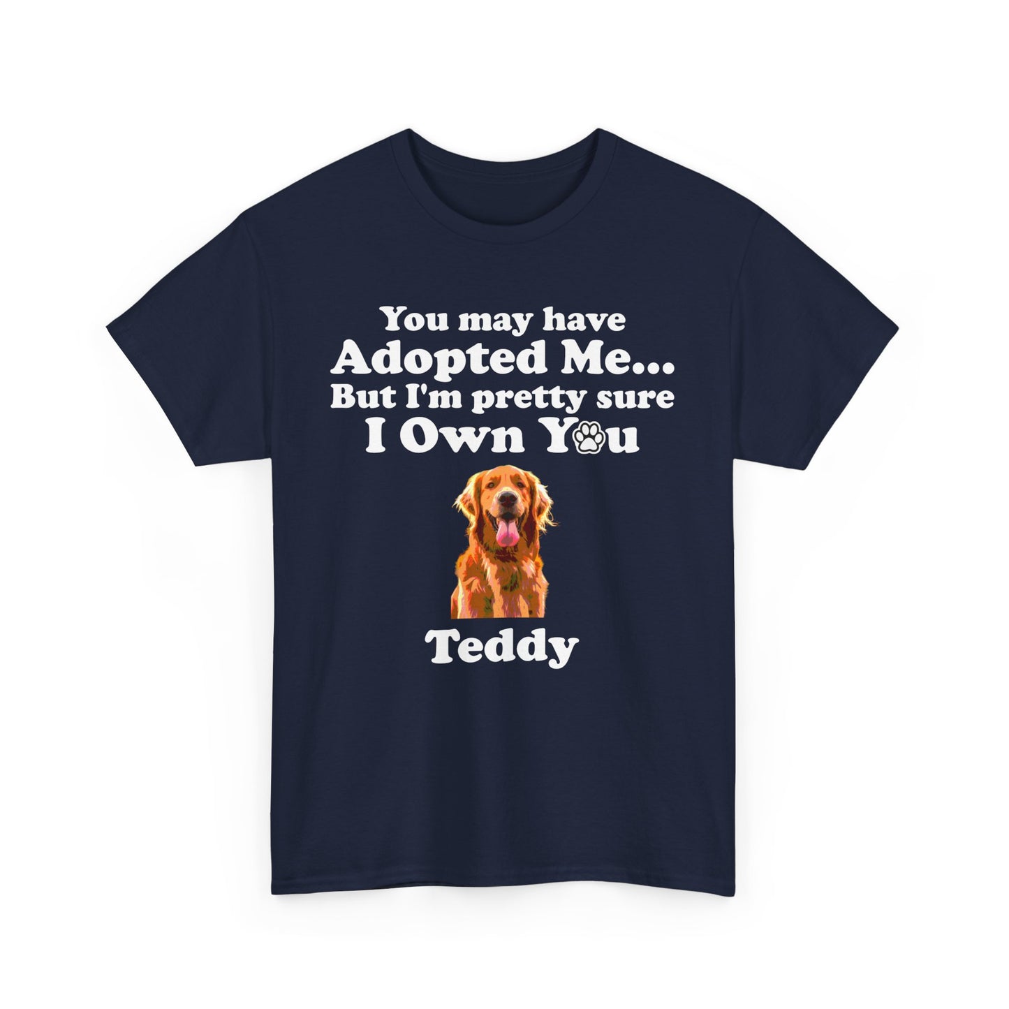 I'm Pretty Sure I Own You Customizable Pet T-Shirt