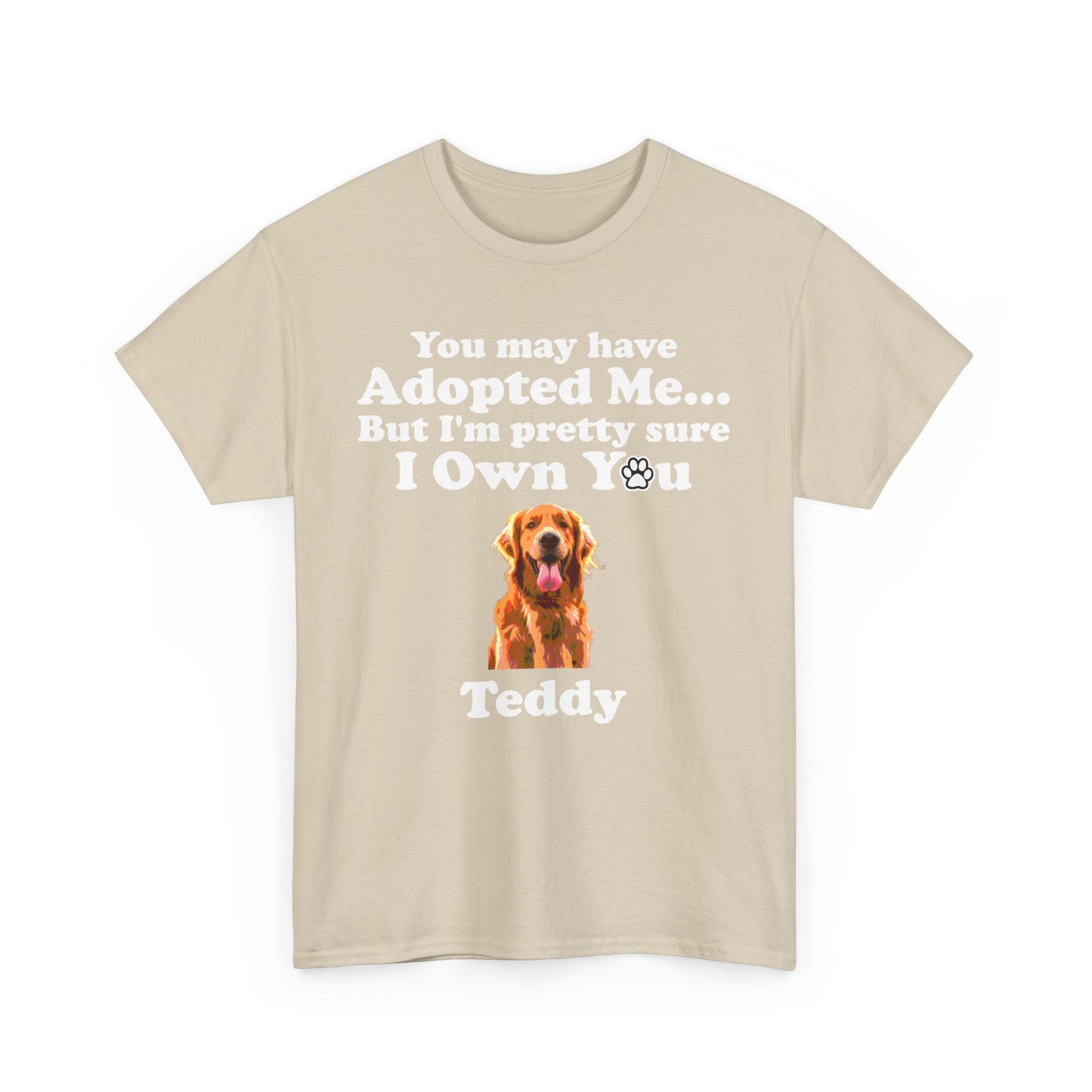 I'm Pretty Sure I Own You Customizable Pet T-Shirt